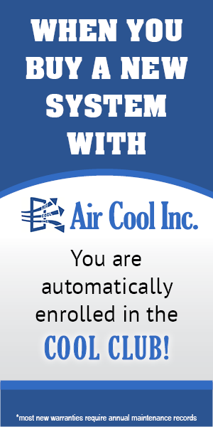 When you buy a new system | Air Cool Inc